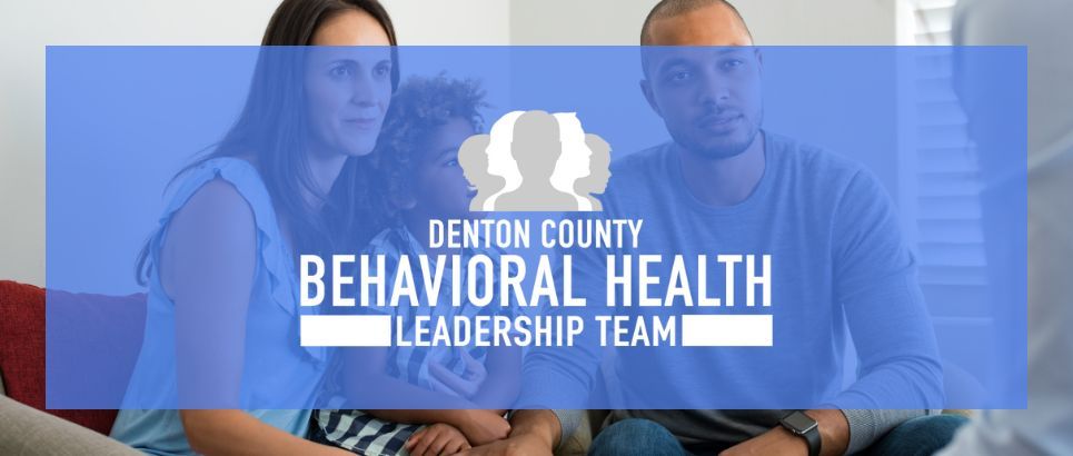 Denton County Behavioral Health Leadership Team Meeting